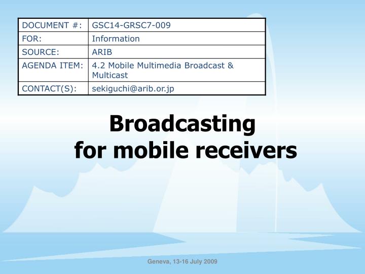 broadcasting for mobile receivers