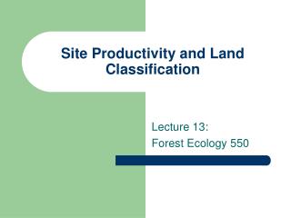 Site Productivity and Land Classification