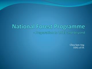 National Forest Programme - Preparation to 2013 and beyond