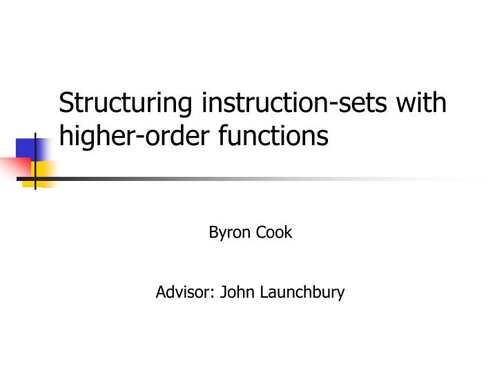 structuring instruction sets with higher order functions