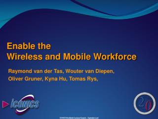 Enable the Wireless and Mobile Workforce