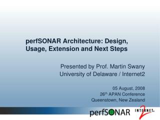 perfSONAR Architecture: Design, Usage, Extension and Next Steps
