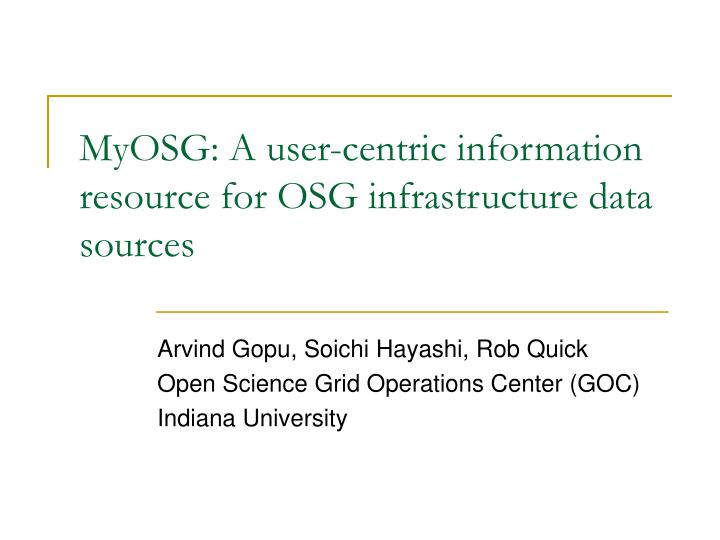 myosg a user centric information resource for osg infrastructure data sources