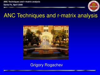 ANC Techniques and r-matrix analysis Santa Fe, April 2008