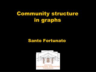 Community structure in graphs