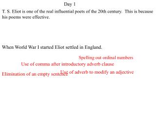 When World War I started Eliot settled in England.