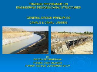 TRAINING PROGRAMME ON ENGINEERING DESIGNS-CANAL STRUCTURES GENERAL DESIGN PRINCIPLES