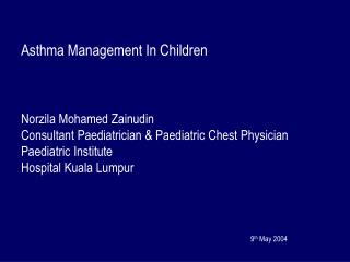 Asthma Management In Children Norzila Mohamed Zainudin