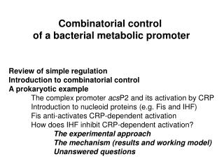 Review of simple regulation Introduction to combinatorial control A prokaryotic example