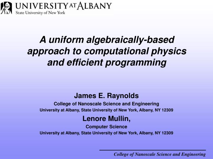 a uniform algebraically based approach to computational physics and efficient programming