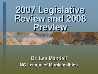 2007 Legislative Review and 2008 Preview