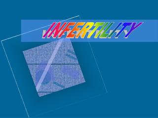 INFERTILITY