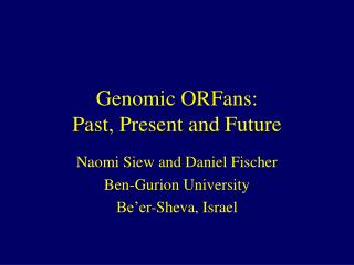 Genomic ORFans: Past, Present and Future