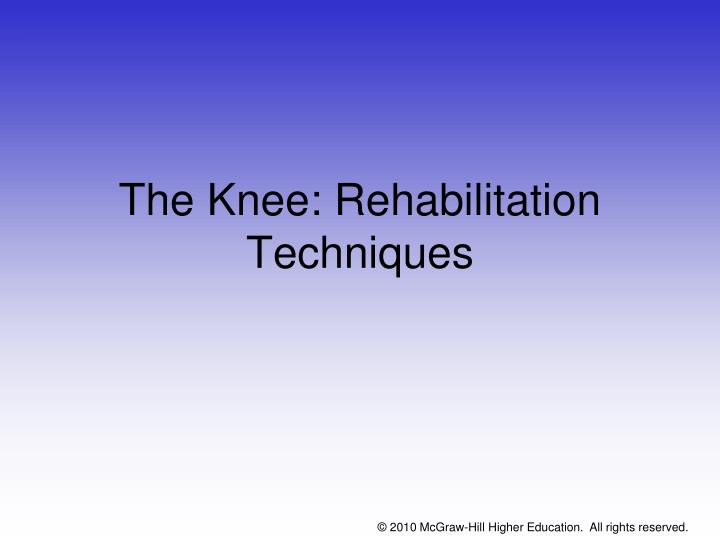 the knee rehabilitation techniques