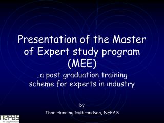 Presentation of the Master of Expert study program (MEE)