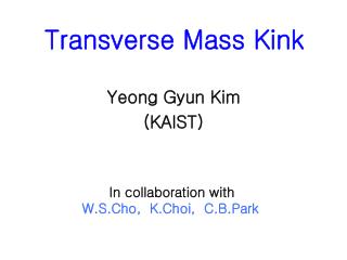 Transverse Mass Kink