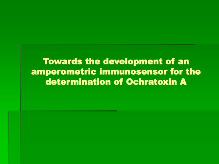 towards the development of an amperometric immunosensor for the determination of ochratoxin a