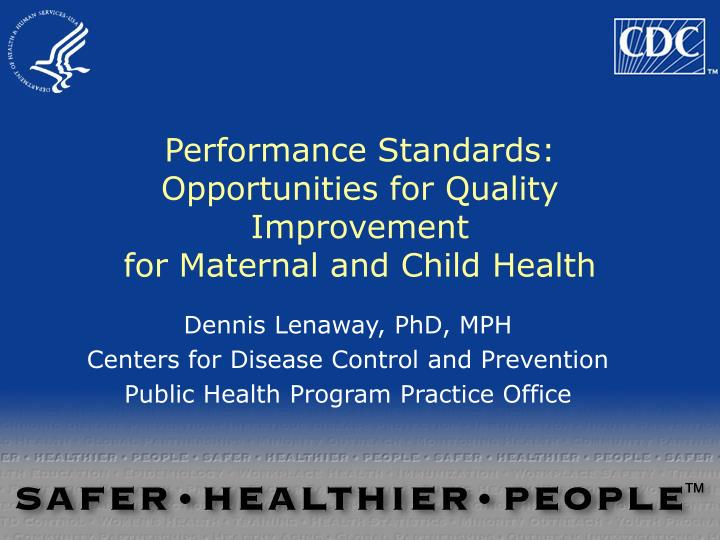 performance standards opportunities for quality improvement for maternal and child health