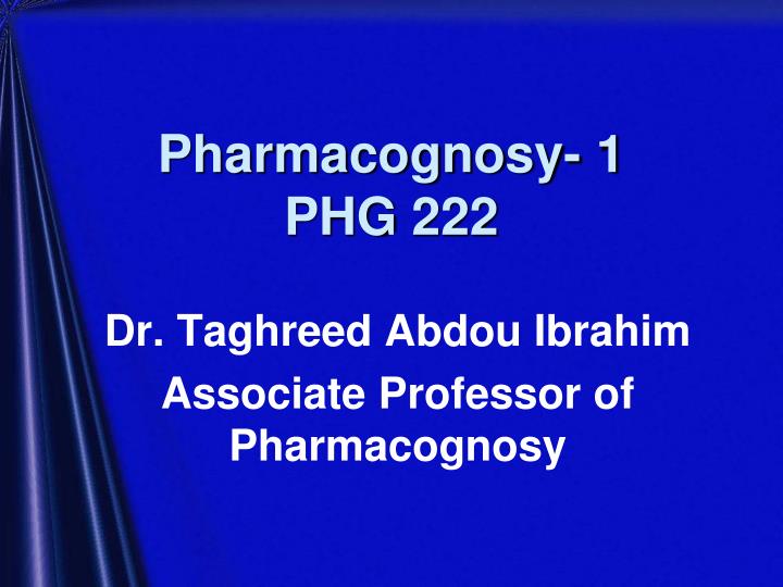 pharmacognosy 1 phg 222