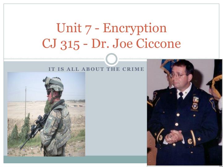 unit 7 encryption cj 315 dr joe ciccone
