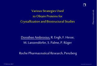 Various Strategies Used to Obtain Proteins for Crystallization and Biostructural Studies