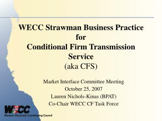 WECC Strawman Business Practice for Conditional Firm Transmission Service (aka CFS)
