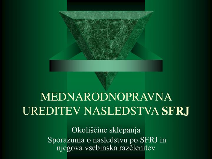 mednarodnopravna ureditev nasledstva sfrj