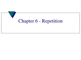 Chapter 6 - Repetition