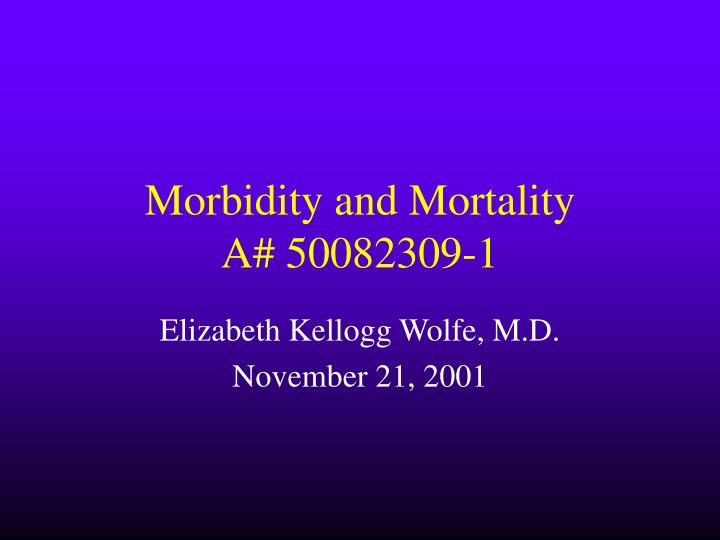 morbidity and mortality a 50082309 1
