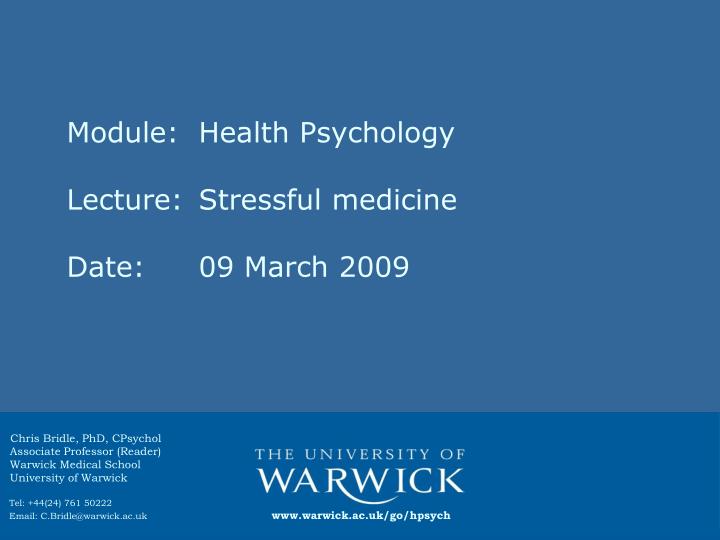 module health psychology lecture stressful medicine date 09 march 2009