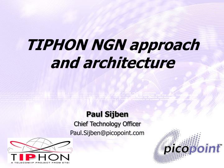 tiphon ngn approach and architecture