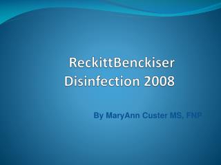 ReckittBenckiser Disinfection 2008