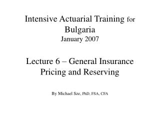 Intensive Actuarial Training for Bulgaria January 2007