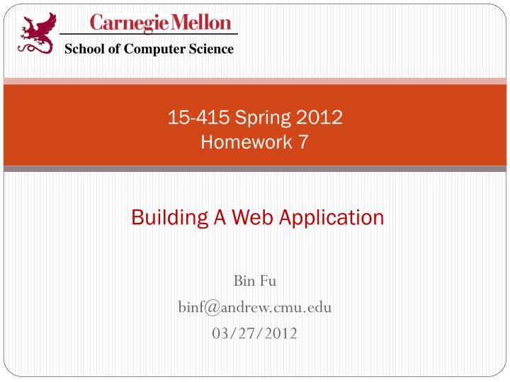 15 415 spring 2012 homework 7 building a web application