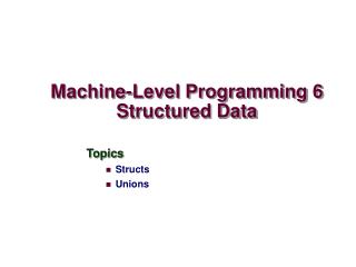 Machine-Level Programming 6 Structured Data
