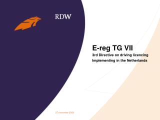 E-reg TG VII 3rd Directive on driving licencing Implementing in the Netherlands