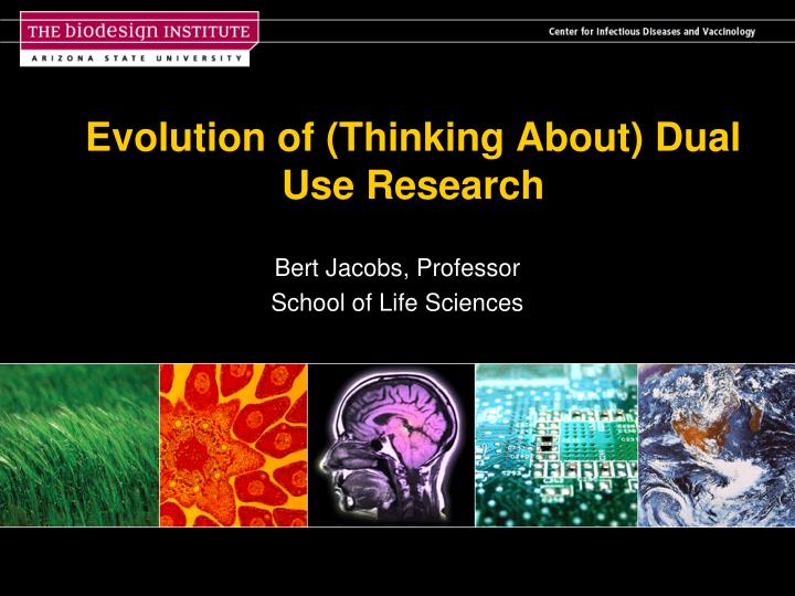 evolution of thinking about dual use research