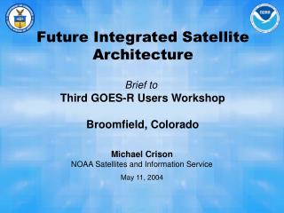 Future Integrated Satellite Architecture