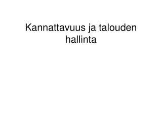 kannattavuus ja talouden hallinta
