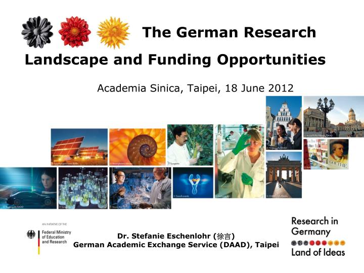 the german research landscape and funding opportunities academia sinica taipei 18 june 2012