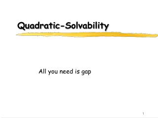 Quadratic-Solvability