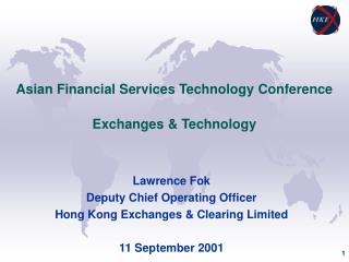 Asian Financial Services Technology Conference Exchanges &amp; Technology
