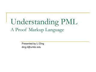 Understanding PML A Proof Markup Language