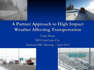 A Partner Approach to High Impact Weather Affecting Transportation