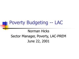 Poverty Budgeting -- LAC