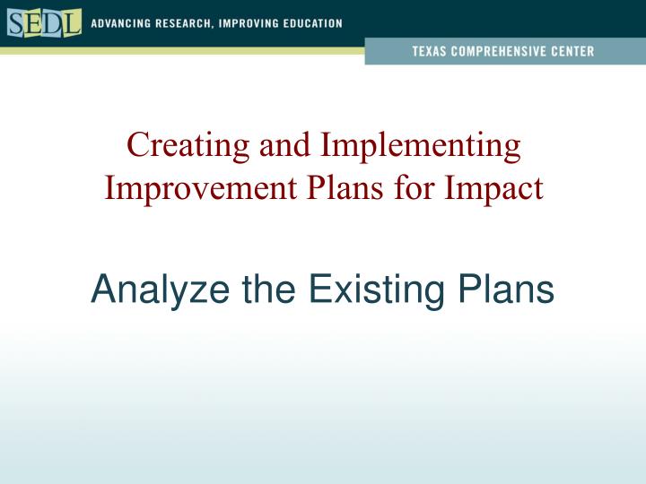 analyze the existing plans