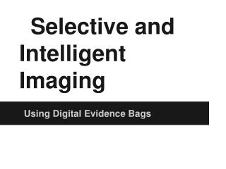 Selective and Intelligent Imaging