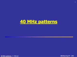 40 MHz patterns