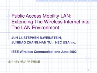 Public Access Mobility LAN: Extending The Wireless Internet into The LAN Environment