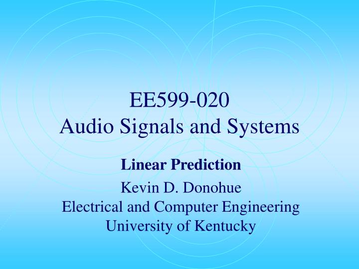 ee599 020 audio signals and systems
